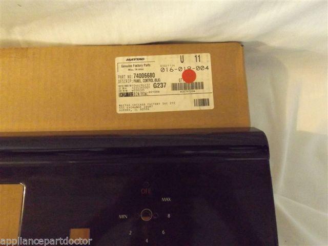 MAYTAG STOVE 74006680 CONTROL PANEL (BLK) NEW IN BOX MAYTAG STOVE 74006680 CONTROL PANEL (BLK) NEW IN BOX